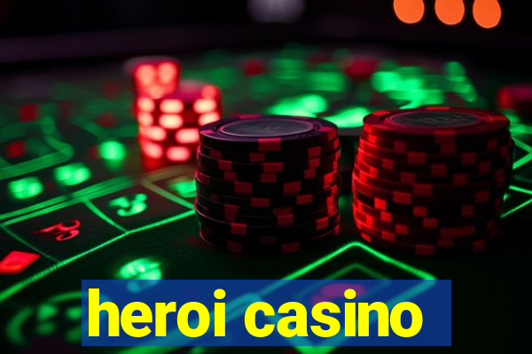 heroi casino